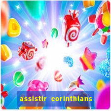 assistir corinthians multi canais